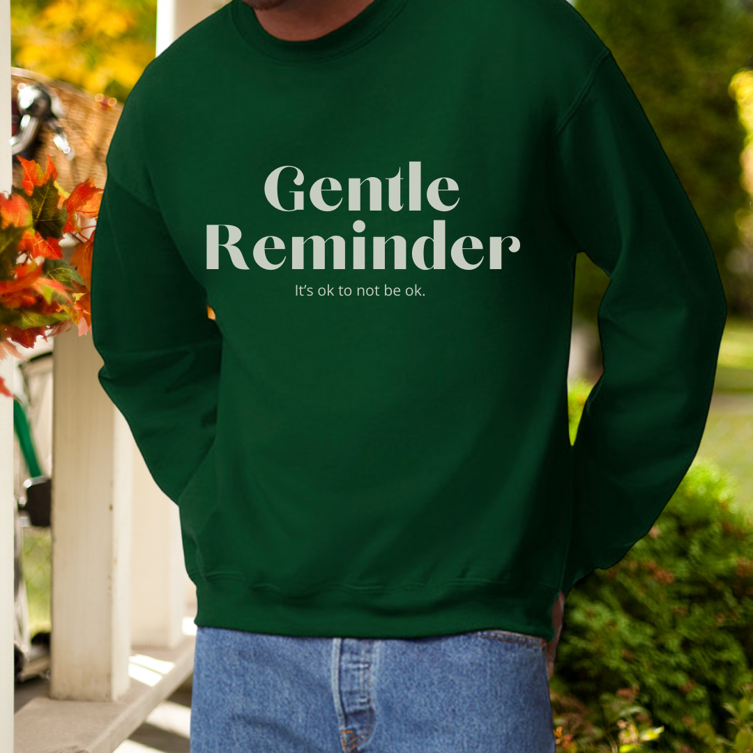 Gentle Reminder Sweatshirts